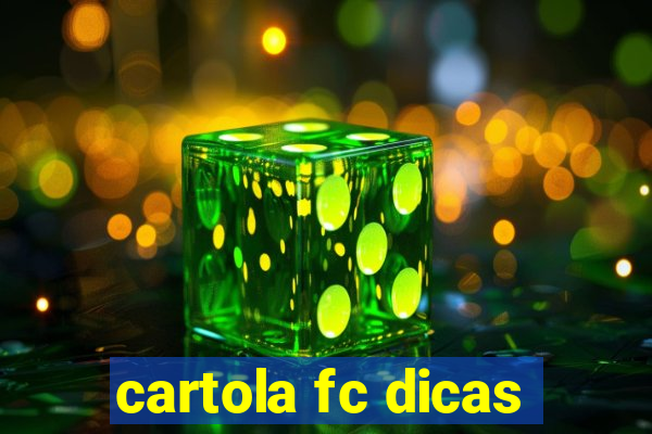 cartola fc dicas