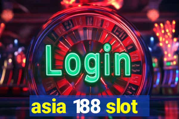 asia 188 slot