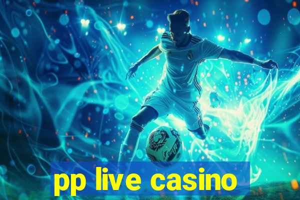 pp live casino