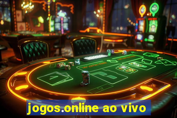 jogos.online ao vivo