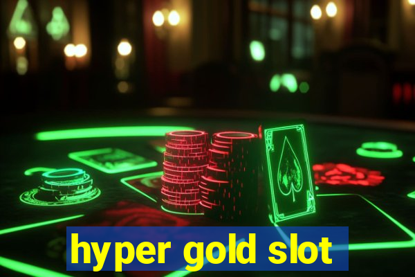 hyper gold slot