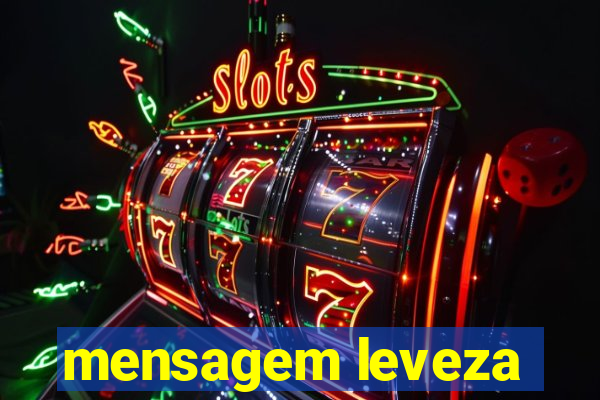 mensagem leveza