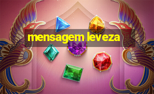 mensagem leveza