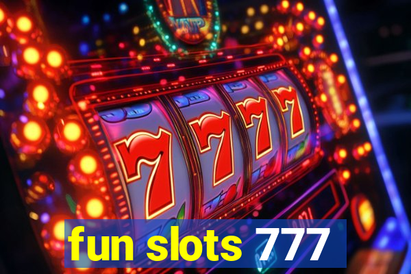 fun slots 777