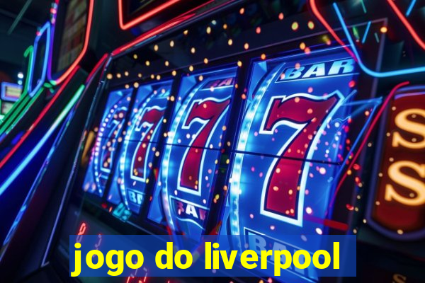 jogo do liverpool