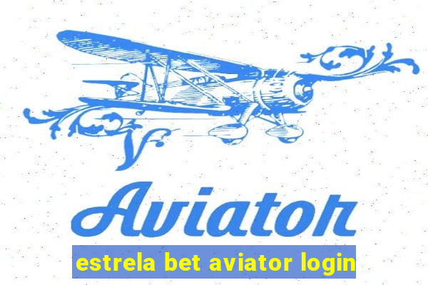 estrela bet aviator login