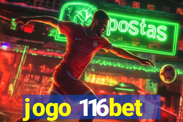 jogo 116bet