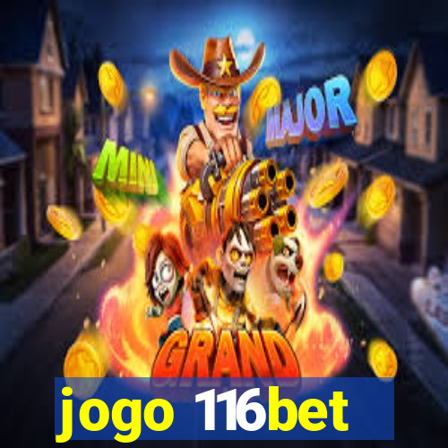 jogo 116bet