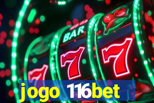 jogo 116bet