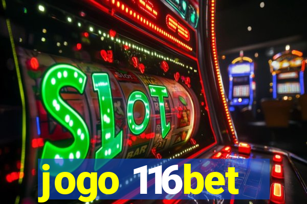 jogo 116bet