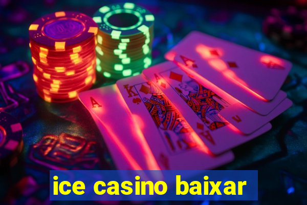 ice casino baixar