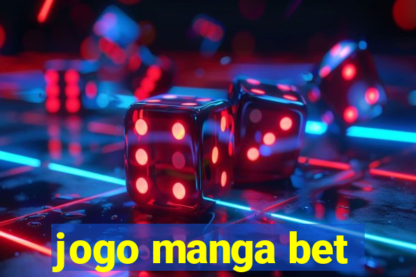 jogo manga bet