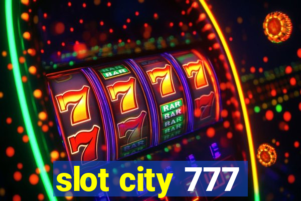 slot city 777