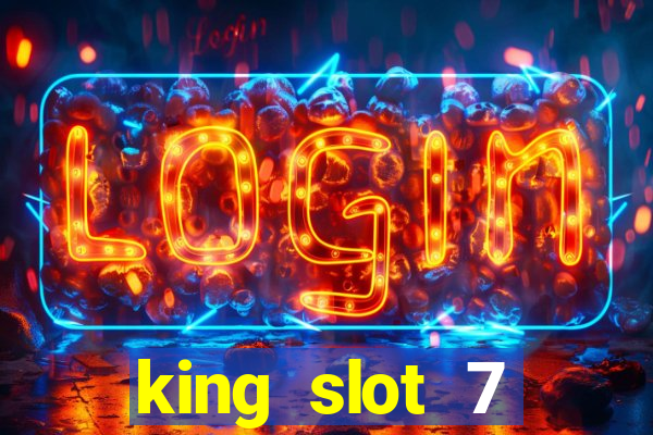 king slot 7 reclame aqui