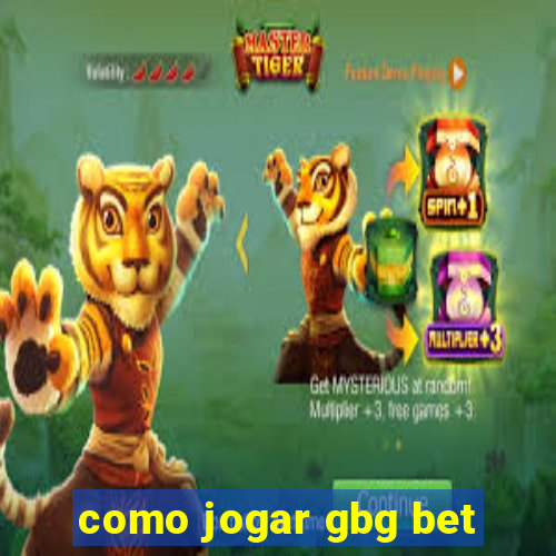 como jogar gbg bet