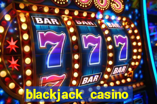 blackjack casino online game