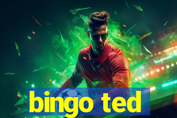 bingo ted