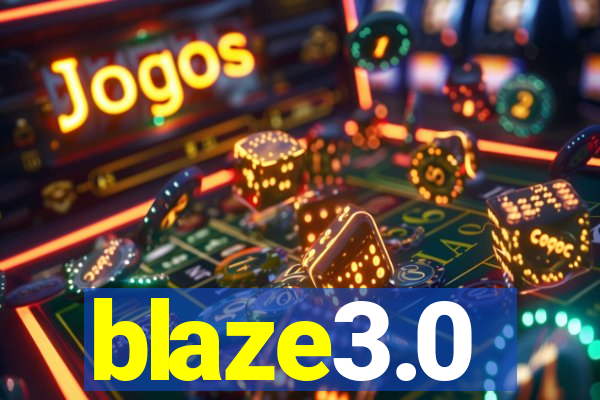 blaze3.0