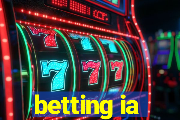 betting ia