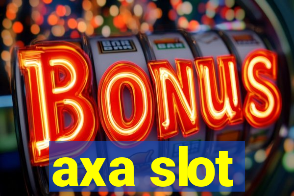 axa slot