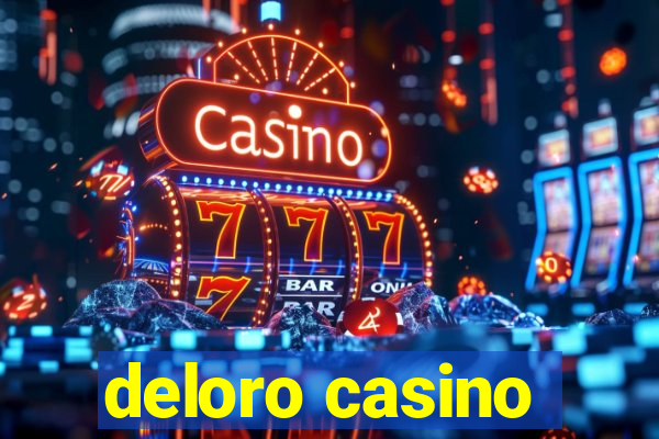 deloro casino