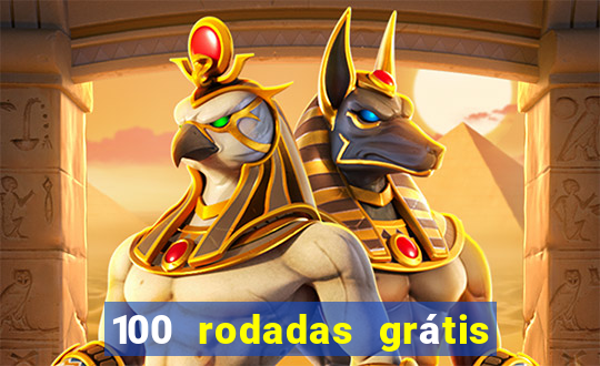 100 rodadas grátis no cadastro