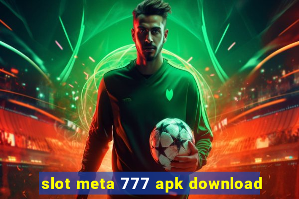 slot meta 777 apk download