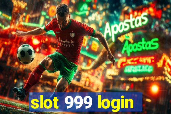 slot 999 login