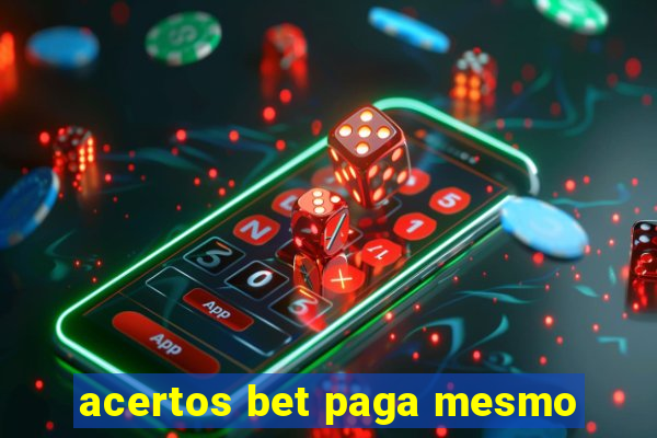 acertos bet paga mesmo