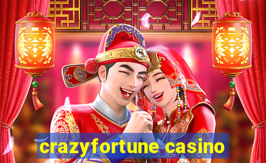 crazyfortune casino