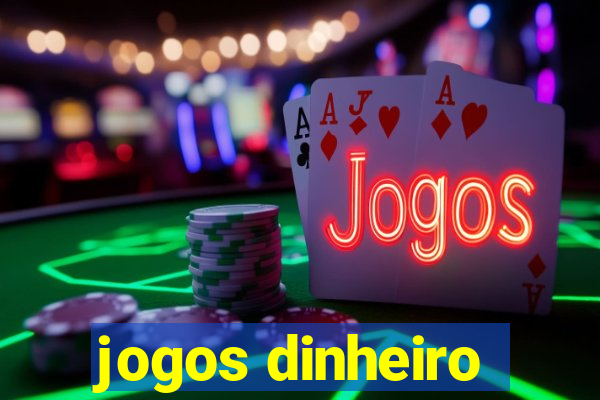 jogos dinheiro