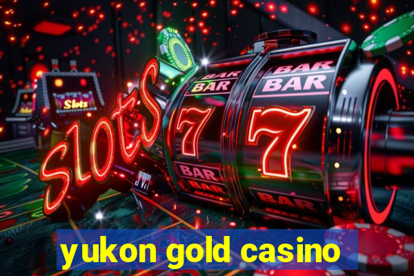 yukon gold casino