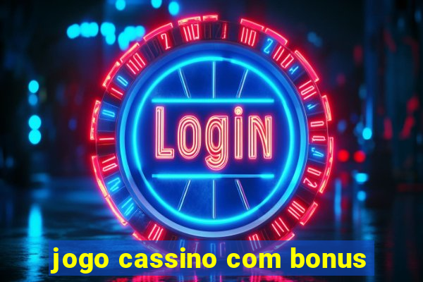 jogo cassino com bonus