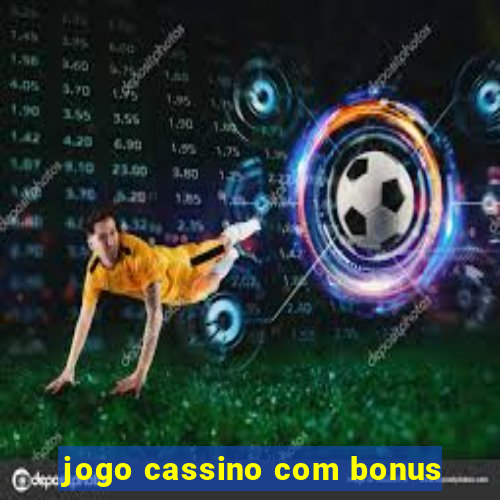 jogo cassino com bonus