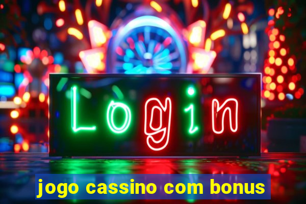 jogo cassino com bonus