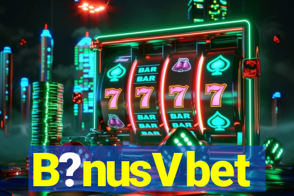 B?nusVbet