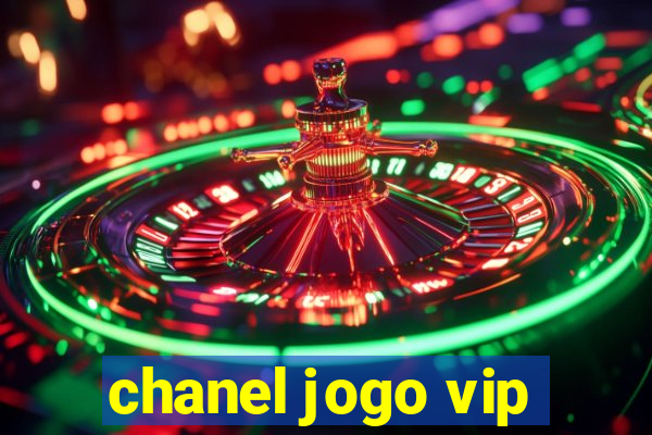 chanel jogo vip