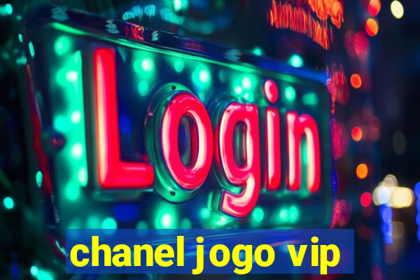 chanel jogo vip