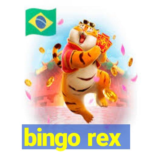 bingo rex