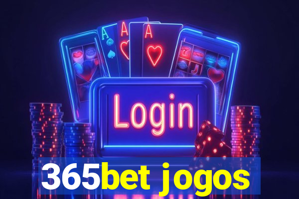 365bet jogos