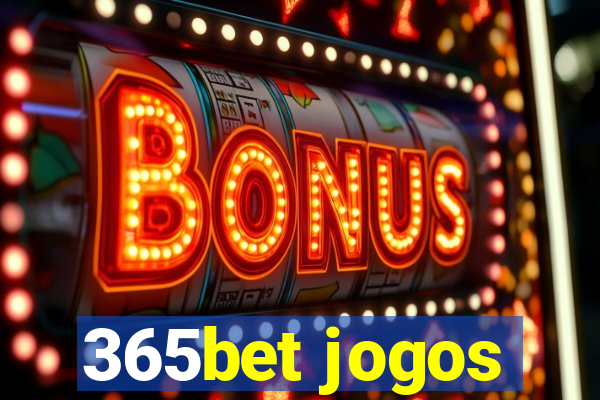 365bet jogos