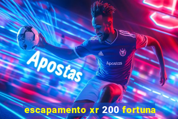 escapamento xr 200 fortuna