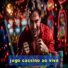 jogo cassino ao vivo