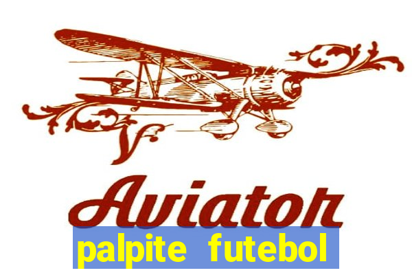 palpite futebol para hoje