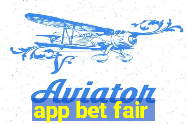 app bet fair