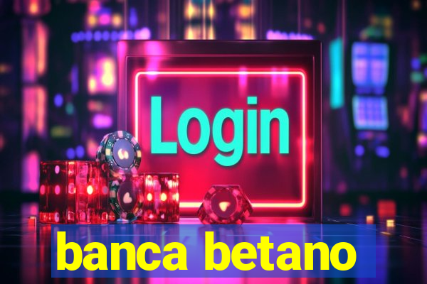 banca betano