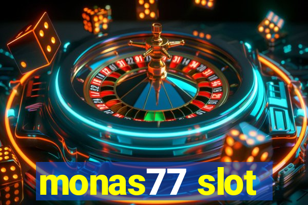 monas77 slot