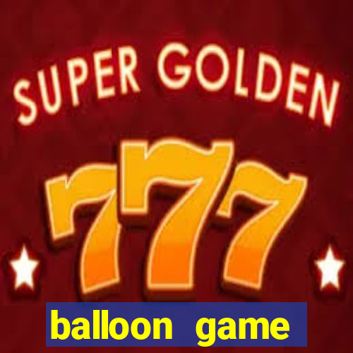 balloon game balloon game