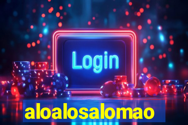 aloalosalomao