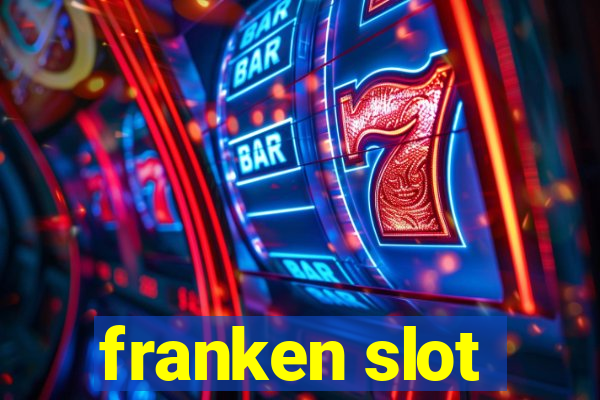 franken slot